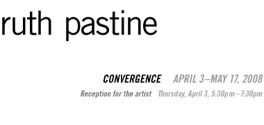 Ruth Pastine: Convergence